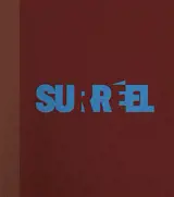 Surréel : trois petites histoires surréalistes