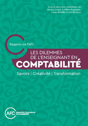 Les dilemmes de l'enseignant en comptabilité : savoirs, créativité, transitions