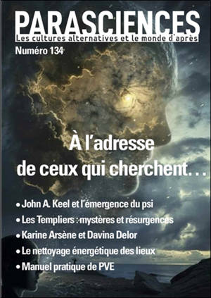 Parasciences, n° 134. A l'adresse de ceux qui cherchent...