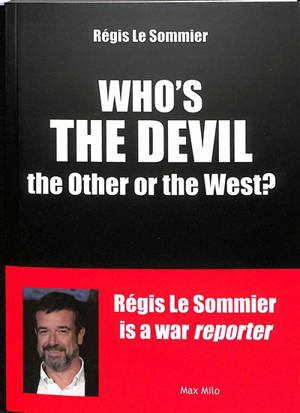 Who's the devil : the other or the West?