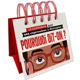 Pourquoi dit-on ? : 365 expressions à décrypter : le calendrier quiz