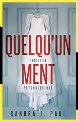Quelqu'un ment : thriller psychologique