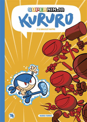 Super ninja Kururo. Kururo et le bracelet maître