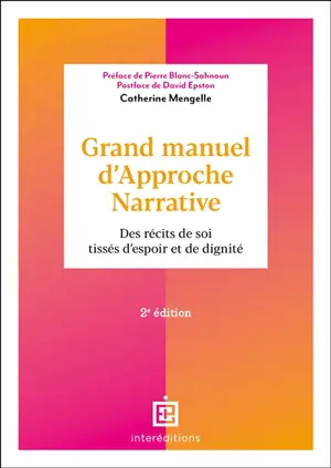 Grand manuel d'approche narrative : des récits de soi tissés d'espoir et de dignité