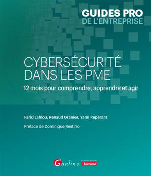 Cybersécurité dans les PME : 12 mois pour comprendre, apprendre et agir