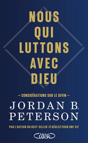 Nous qui luttons avec Dieu : considérations sur le divin