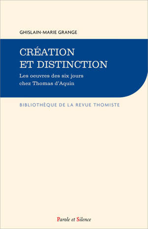 Création et distinction : les oeuvres des six jours chez Thomas d'Aquin