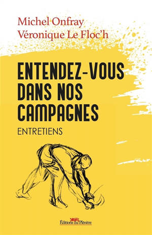 Entendez-vous dans nos campagnes : entretiens