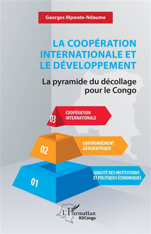 La coopération internationale en développement : la pyramide du décollage pour le Congo