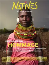 Natives : des peuples, des racines. Hommage : une exposition de Franck Desplanques en partenariat avec Rendez-vous en terre inconnue