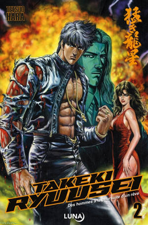 Takeki Ryuusei. Vol. 2. Des hommes à la poursuite d'un rêve