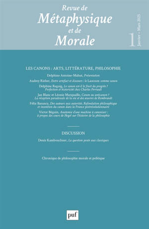 Revue de métaphysique et de morale, n° 1 (2025). Les canons : arts, littérature, philosophie