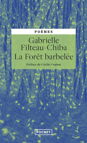 La forêt barbelée : poèmes