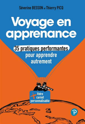 Voyage en apprenance : 35 pratiques performantes pour apprendre autrement