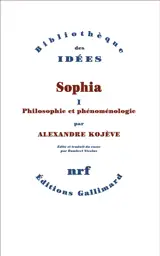 Sophia. Vol. 1. Philosophie et phénoménologie