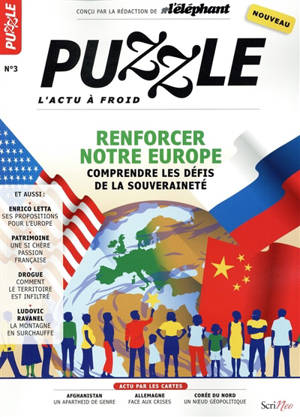 Puzzle : la revue d'actu, n° 3. Renforcer notre Europe : comprendre les défis de la souveraineté
