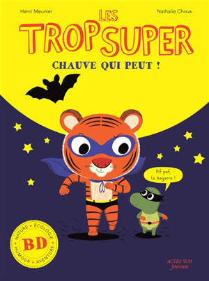 Les Trop Super. Chauve qui peut !