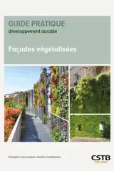 Façades végétalisées : conception, mise en oeuvre, entretien et maintenance