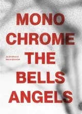 Monochrome The Bell's Angels