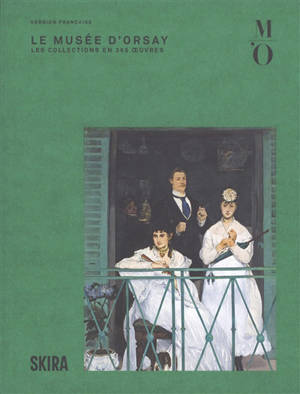 Le Musée d'Orsay : les collections en 365 oeuvres
