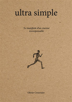 Ultra simple : le manifeste d'un coureur écoresponsable