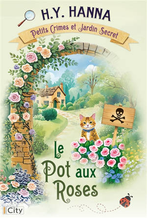 Petits crimes et jardins secrets. Vol. 2. Le pot aux roses