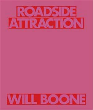 Will Boone : Roadside Attraction