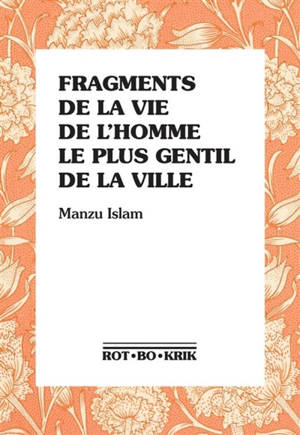 Fragments de la vie de l'homme le plus gentil de la ville