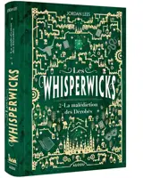 Les whisperwicks. Vol. 2. La malédiction des Dérobés