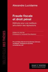 Fraude fiscale et droit pénal : méthode pour une meilleure articulation des répressions