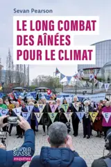 Le long combat des Aînées pour le climat