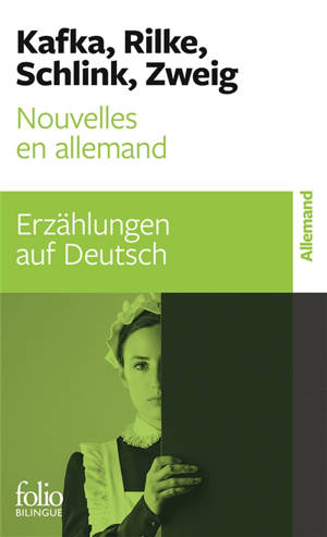 Nouvelles en allemand : au coeur d'une langue avec de grands auteurs. Erzählungen auf Deutsch : im Herzen einer Sprache mit grossen Autoren