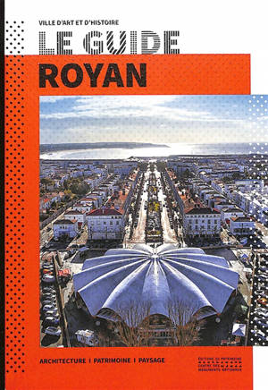 Royan : architecture, patrimoine, paysage