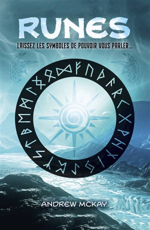 Runes : laissez les symboles de pouvoir vous parler...