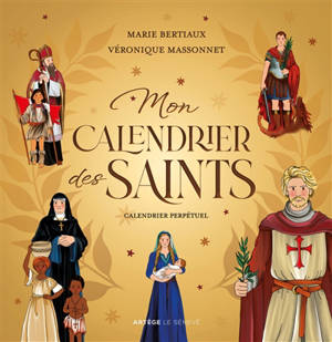 Mon calendrier des saints : calendrier perpétuel
