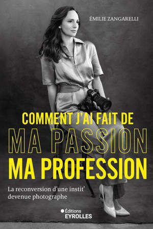 Comment j'ai fait de ma passion ma profession : la reconversion d'une instit' devenue photographe