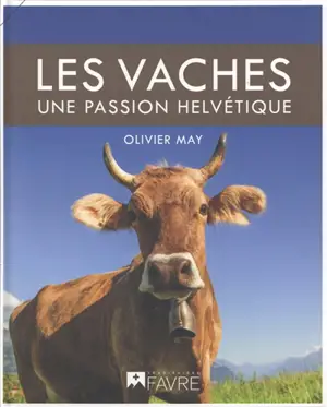 Les vaches, une passion helvétique