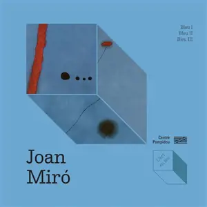 Joan Miro : Bleu I, Bleu II, Bleu III