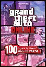 Grand theft auto online : 100 trucs à savoir absolument ! : non officiel