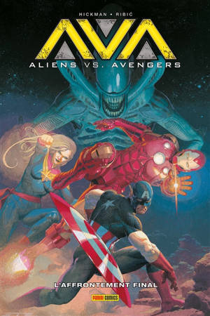 Aliens vs Avengers : l'affrontement final