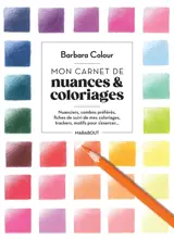 Mon carnet de nuances & coloriages : Bullet journal de coloriage