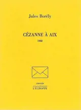 Cézanne à Aix : 1902