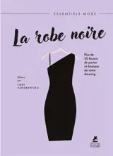 La robe noire : plus de 30 façons de porter ce basique de votre dressing