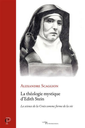 La théologie mystique d'Edith Stein : la science de la Croix comme forme de la vie