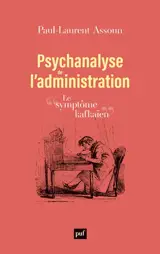 Psychanalyse de l'administration : le symptôme kafkaïen