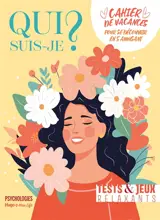 Qui suis-je ? : cahier de vacances pour se découvrir en s'amusant : tests & jeux relaxants