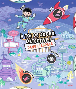 A toi de jouer, détective !. Dans l'espace