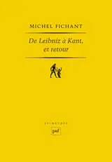 De Leibniz à Kant, et retour