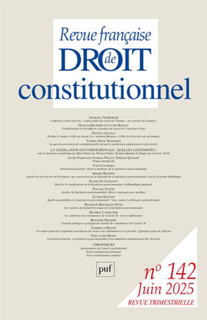 Revue française de droit constitutionnel, n° 142. La législation gouvernementale : quelles légitimités ?