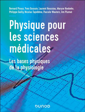 Physique pour les sciences médicales : les bases physiques de la physiologie : cours + QCM corrigés